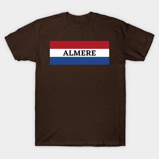 Almere City in Netherlands Flag T-Shirt